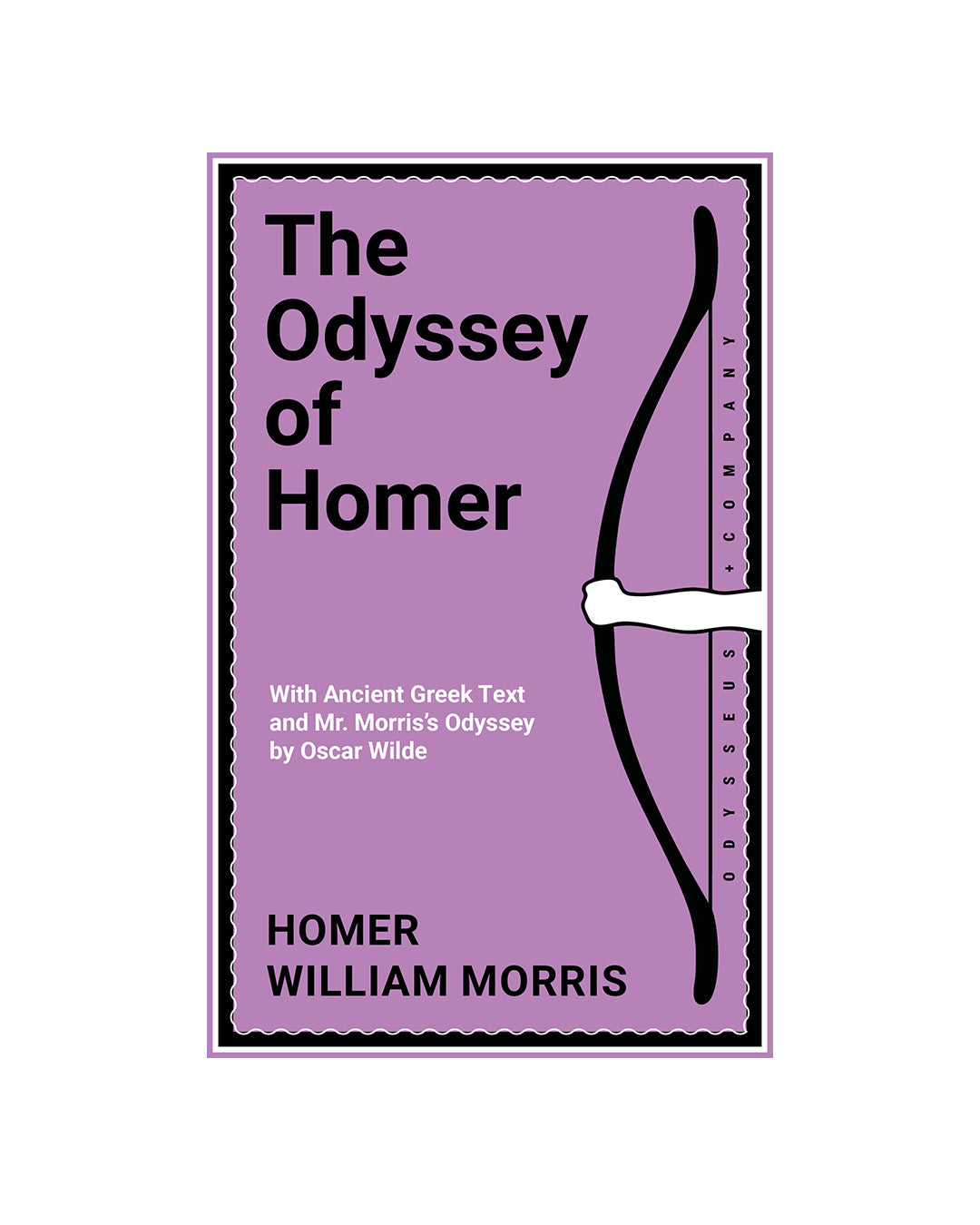 The Odyssey of Homer: With Ancient Greek Text and Mr. Morris's Odyssey by Oscar Wilde