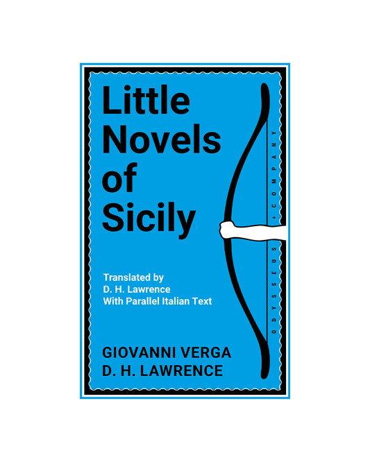 Little Novels of Sicily: Translated by D. H. Lawrence with Italian Text